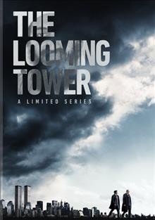The looming tower : a limited series  [videorecording] / created by Dan Futterman, Alex Gibney, Lawrence Wright ; directors, Craig Zisk [and four others]; writers, Dan Futterman [and six others].