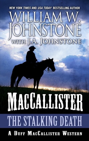MacCallister : the stalking death / William W. Johnstone with J. A. Johnstone.
