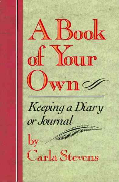 A Book of your own Keeping a diary or journal