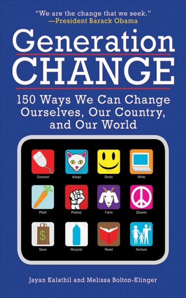 Generation change : 150 ways we can change ourselves, our country, and our world.