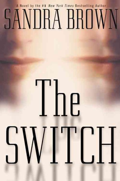 Switch, The  by Sandra Brown. Hardcover Book