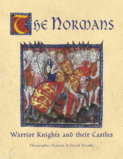 The Normans: Warrior Knights and their Castles (General Military) Miscellaneous
