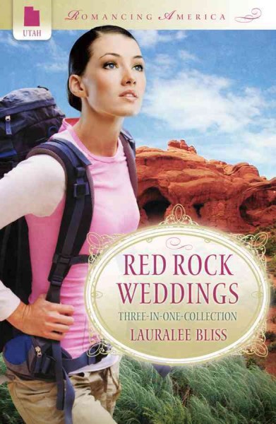 Red rock weddings : three-in-one collection / Lauralee Bliss.
