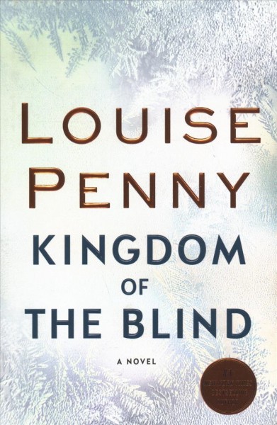 Kingdom of the blind / Louise Penny.