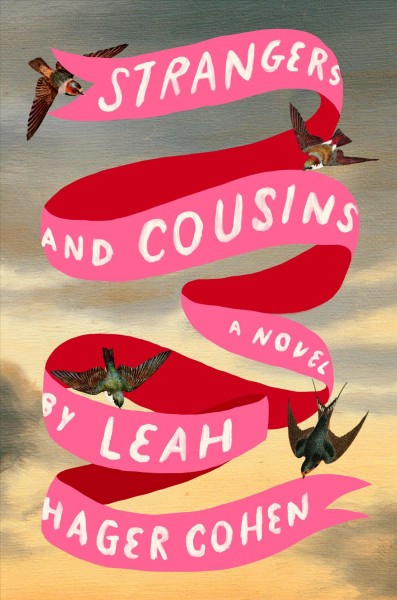 Strangers and cousins : a novel / Leah Hager Cohen.
