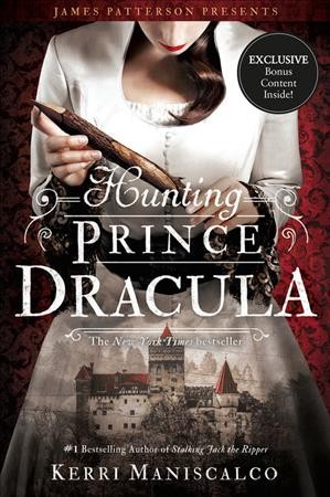 Hunting Prince Dracula / Kerri Maniscalco.