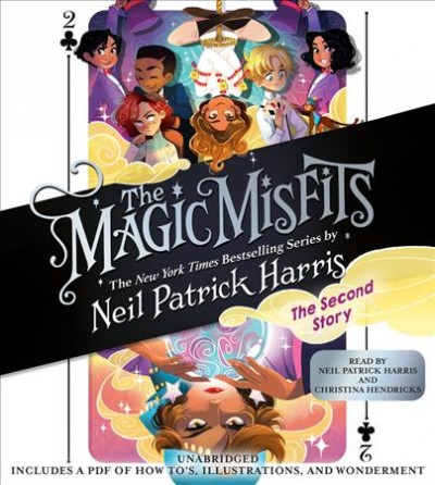 The Magic Misfits [compact disc] : the second story / by Neil Patrick Harris.