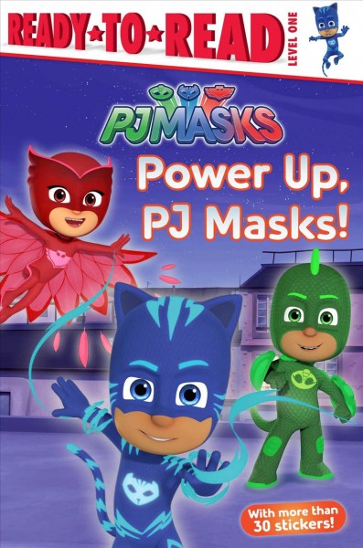 Power up, PJ Masks! / adapted by Delphine Finnegan.