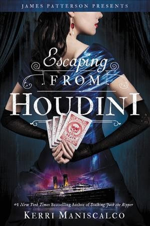 Escaping From Houdini / Kerri Maniscalco.