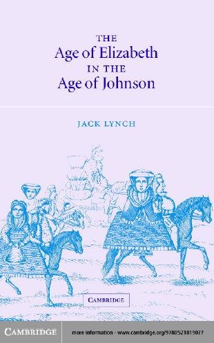 The age of Elizabeth in the age of Johnson / Jack Lynch.