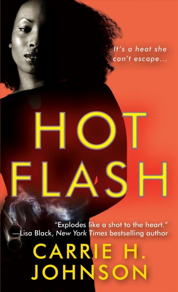 Hot flash / Carrie H. Johnson.