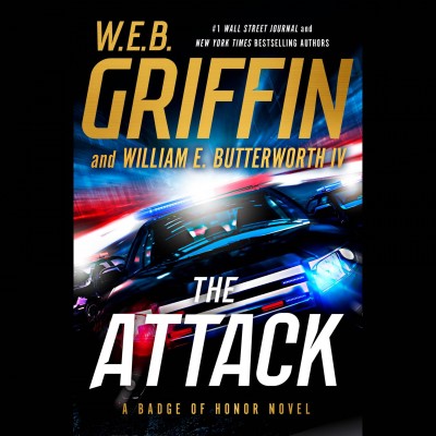 W. E. B. Griffin's the Attack [sound recording] / W. E. B. Griffin.