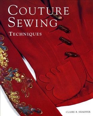 Couture sewing techniques / Claire B. Shaeffer.