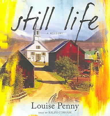 Still life  [sound recording] / Louise Penny.