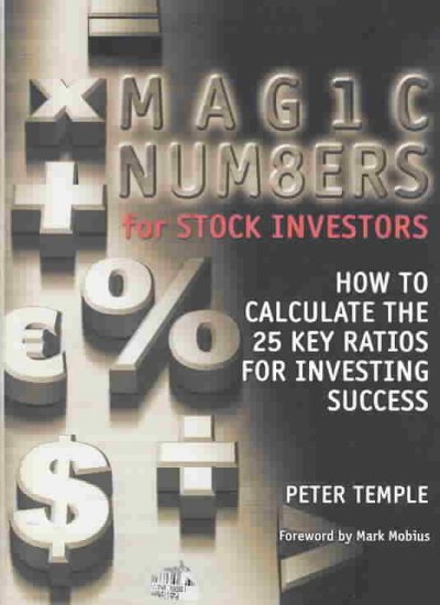 Magic numbers for stock investors : how to calculate the 25 key ratios for investing success / Peter Temple.