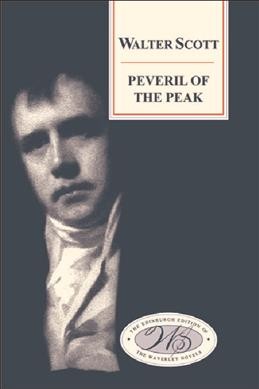 Peveril of the peak / Walter Scott ; edited by Alison Lumsden.