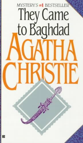 They came to Baghdad / Agatha Christie