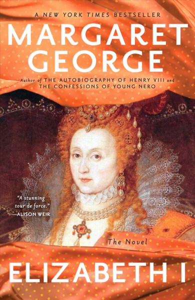 Elizabeth I : the novel / Margaret George.