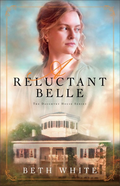 A reluctant belle / Beth White.
