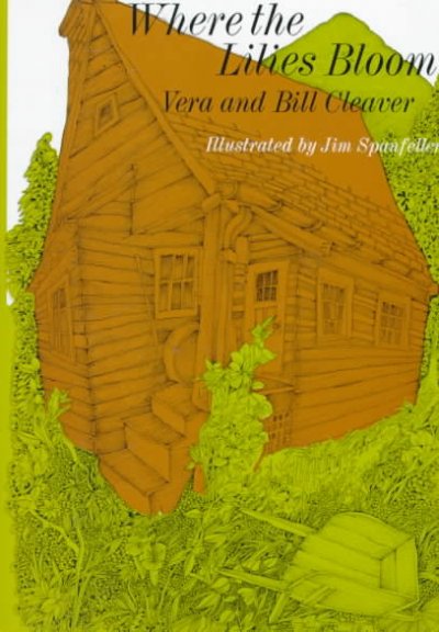 Where the lilies bloom / Vera & Bill Cleaver. Illustrated by Jim Spanfeller.