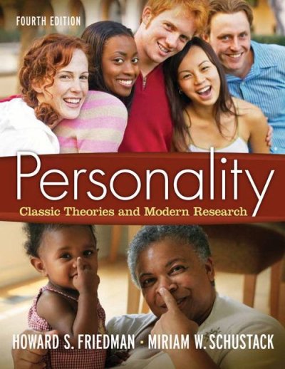 Personality : classic theories and modern research / Howard S. Friedman, Miriam W. Schustack.