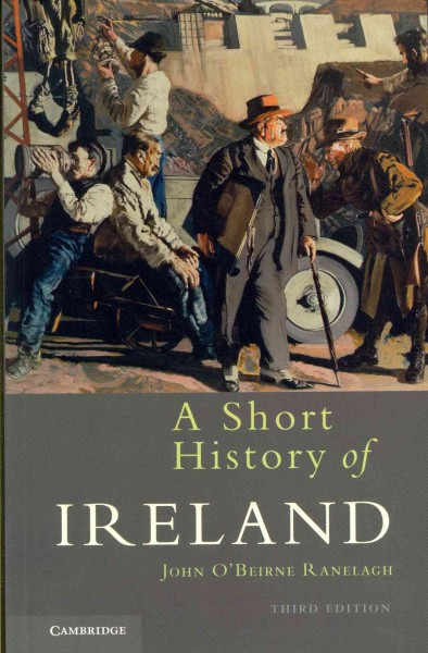 A short history of Ireland / John O'Beirne Ranelagh.