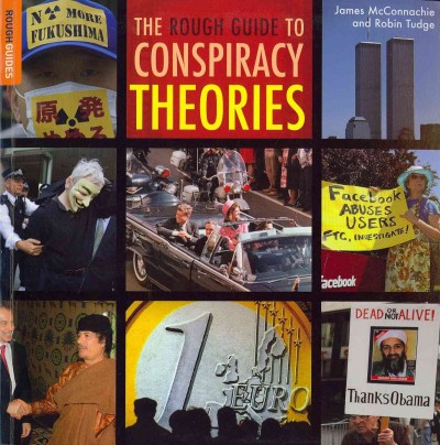 The rough guide to conspiracy theories / by James McConnachie & Robin Tudge.