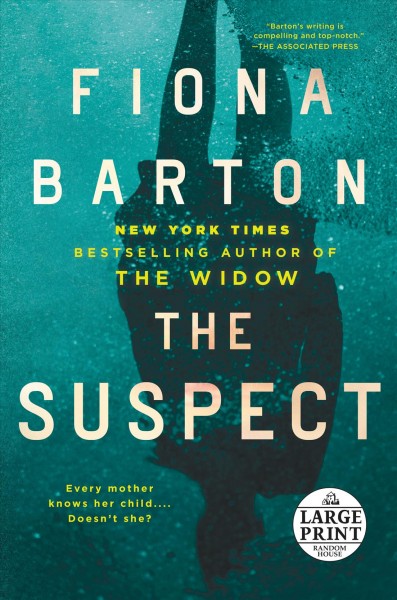 The suspect / Fiona Barton.