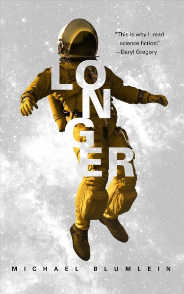 Longer / Michael Blumlein.