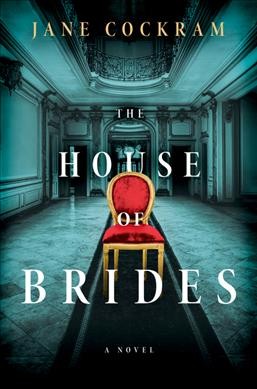 The house of brides : a novel / Jane Cockram.