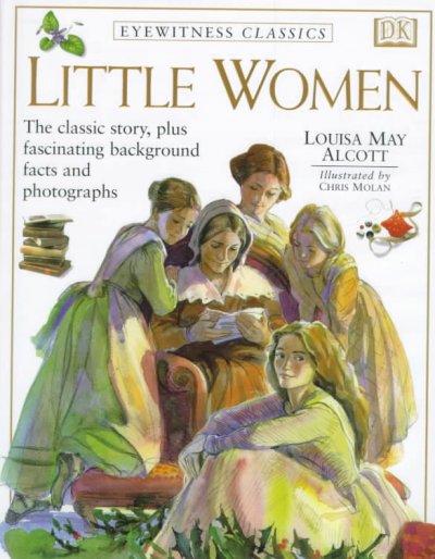 Little women / Louisa May Alcott ; adapted by Jane Gerver ; illustrated by Chris Molan.