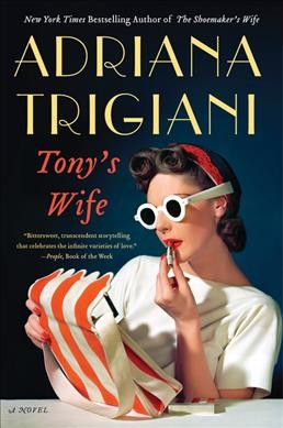 Tony's wife : a novel / Adriana Trigiani.