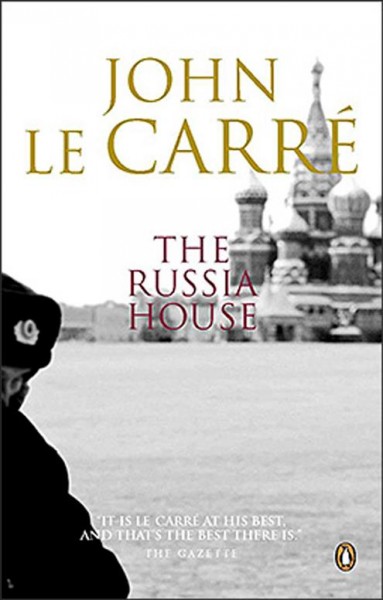The Russia house / John le Carré.
