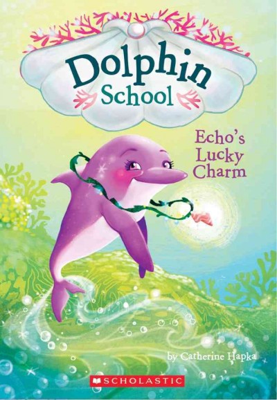Echo's lucky charm / by Catherine Hapka ; illustrated by Hollie Hibbert.