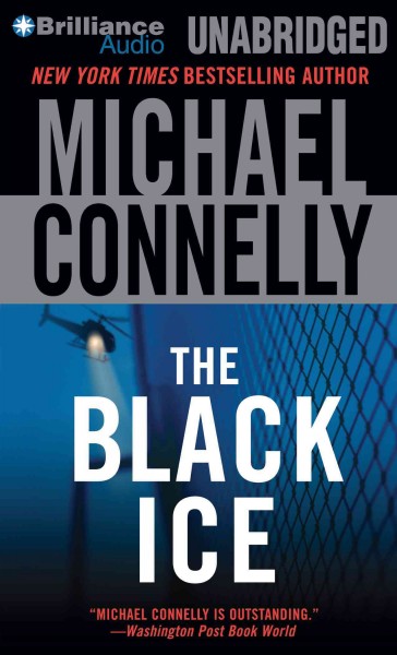 The black ice [sound recording] / Michael Connelly.