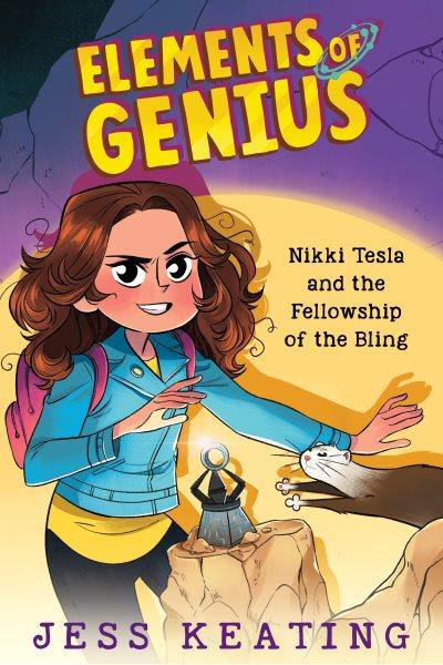 Nikki Tesla and the fellowship of the bling / Jess Keating ; illustrated by Lissy Marlin.