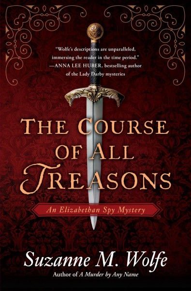 The course of all treasons / Suzanne M. Wolfe.