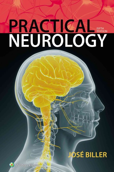 Practical neurology / editor, José Biller.