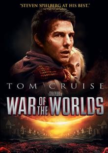 War of the worlds [videorecording] / Dreamworks Pictures and Paramount Pictures present an Amblin Entertainment-Cruise/Wagner production ; directed by Steven Spielberg ; written by Josh Friedman and David Koepp.