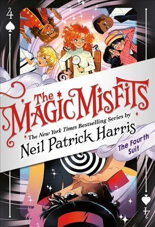 The Magic Misfits.  #4 : The fourth suit / by Neil Patrick Harris & Alec Azam ; story artistry by Lissy Marlin ; how-to magic art by Kyle Hilton.