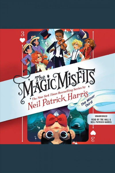 The magic misfits : the minor third / Neil Patrick Harris.
