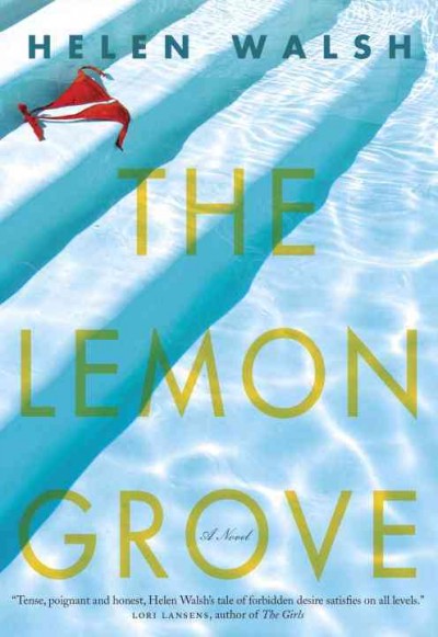 Lemon grove, the A novel Trade Paperback{TP}