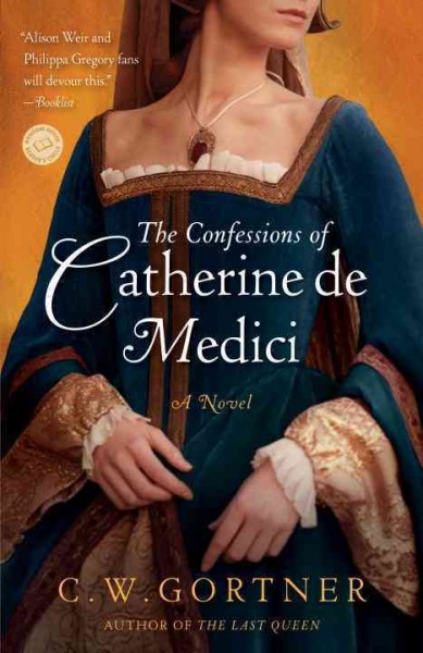 Confessions of Catherine de Medici , The  Trade Paperback{}
