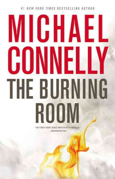 Burning room, The Hardcover{} Michael Connelly.