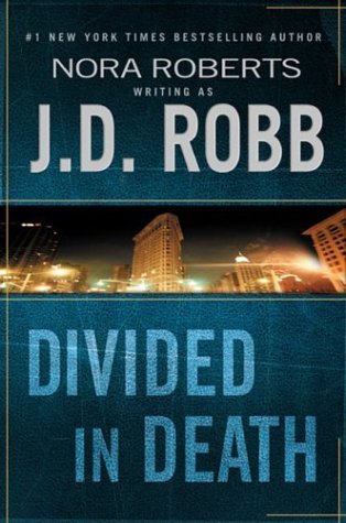 Divided in Death : v.18 : In Death Series/ / J. D. Robb.