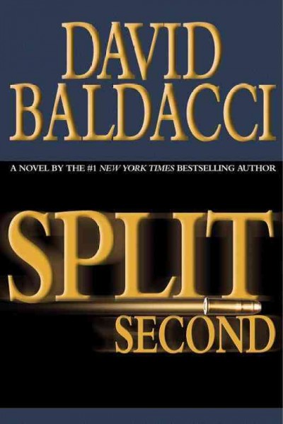 Split Second v.1: King & Maxwell Series David Baldacci.