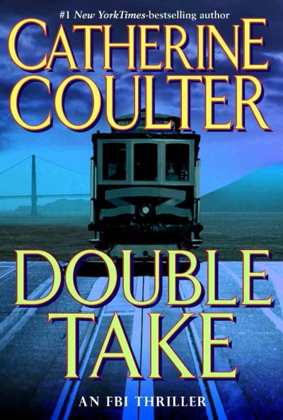 Double Take : v. 11 : FBI Thriller / Catherine Coulter.