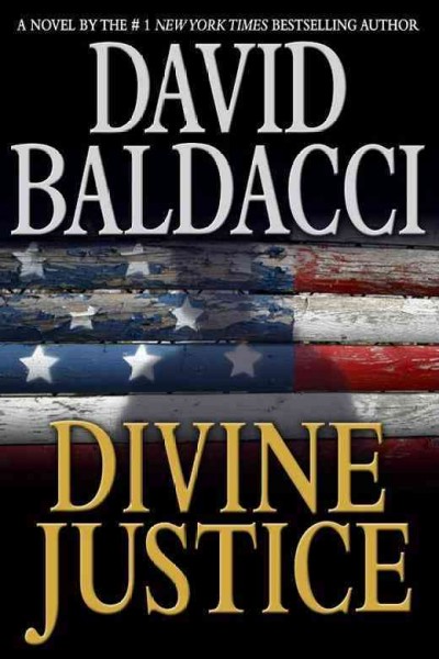 Divine Justice v.4 : Camel Club Series David Baldacci.