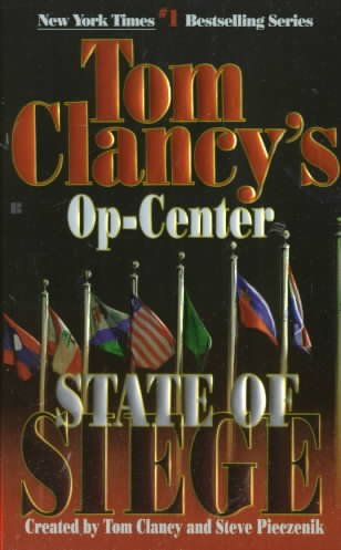 State of Seige v.6 : Op-Center / created by Tom Clancy and Steve Pieczenik.