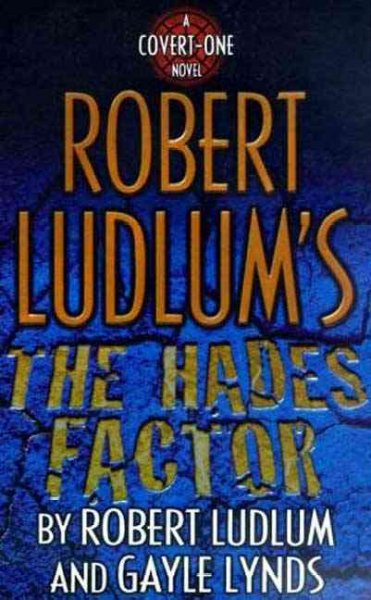 The Hades Factor : v. 1 : Covert-One Series / Robert Ludlum and Gayle Lynds.